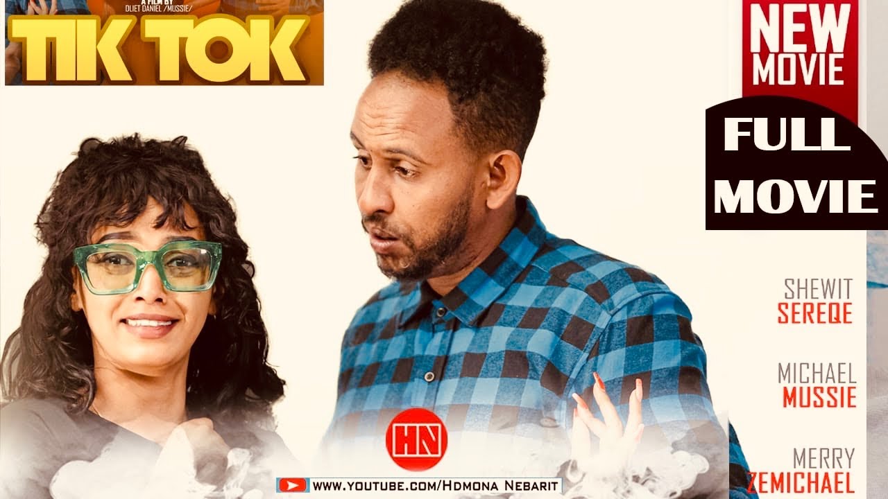 HDMONA – Full Movie –  ቲክ ቶክ  Tik Tok   –  New Eritrean Film Video 2023