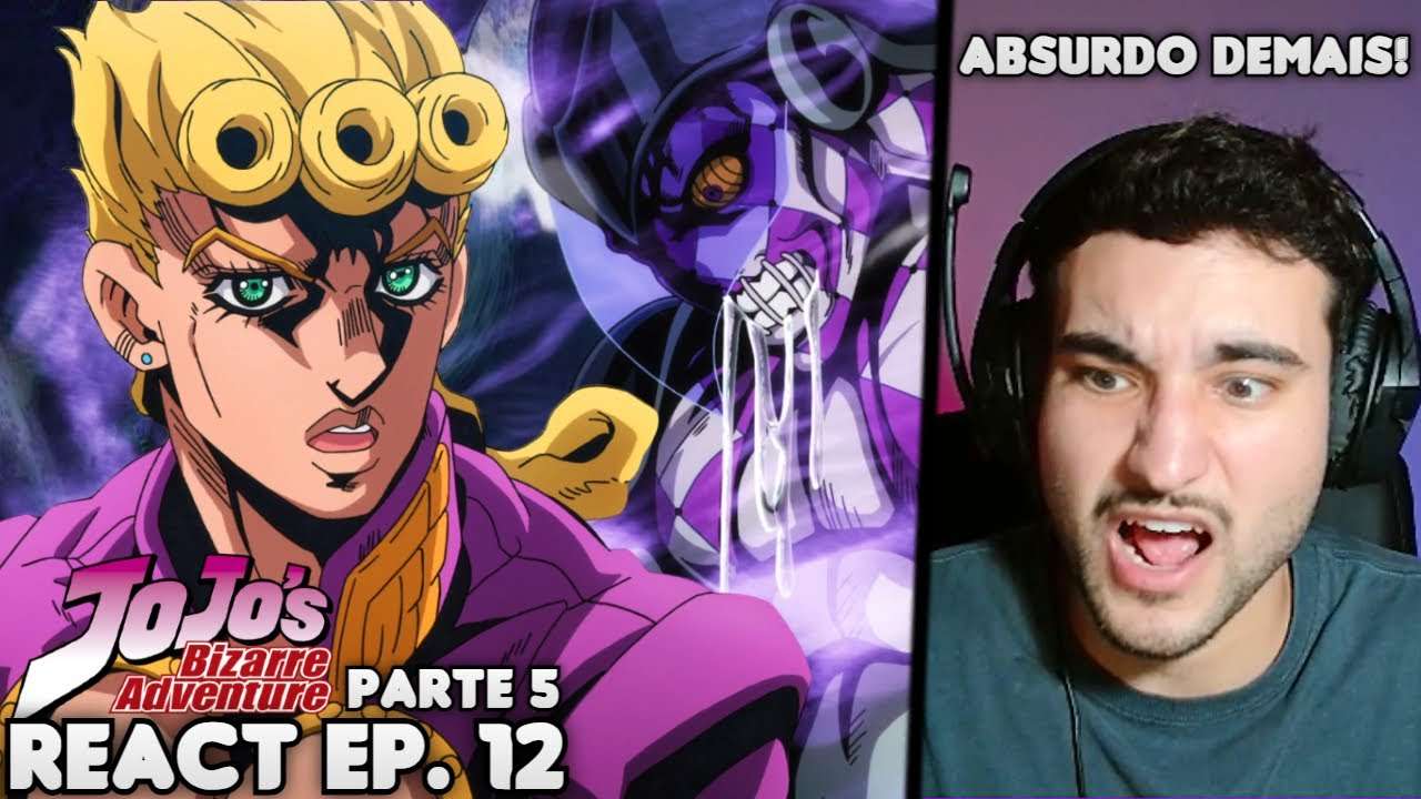 ESSA É A STAND MAIS F0DA DE JOJO!!! React JoJo’s Bizarre Adventure Parte 5 EP. 12