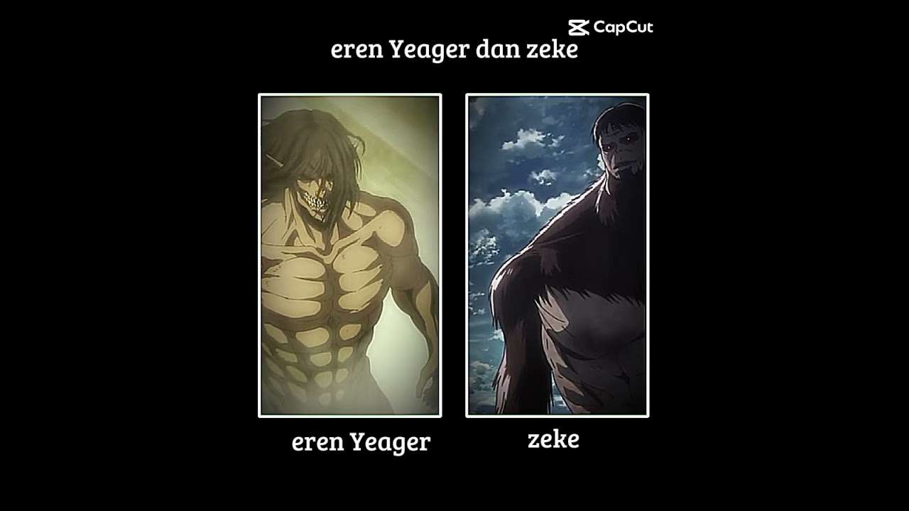 eren Yeager dan zeke #capcut #attack on titan#edit